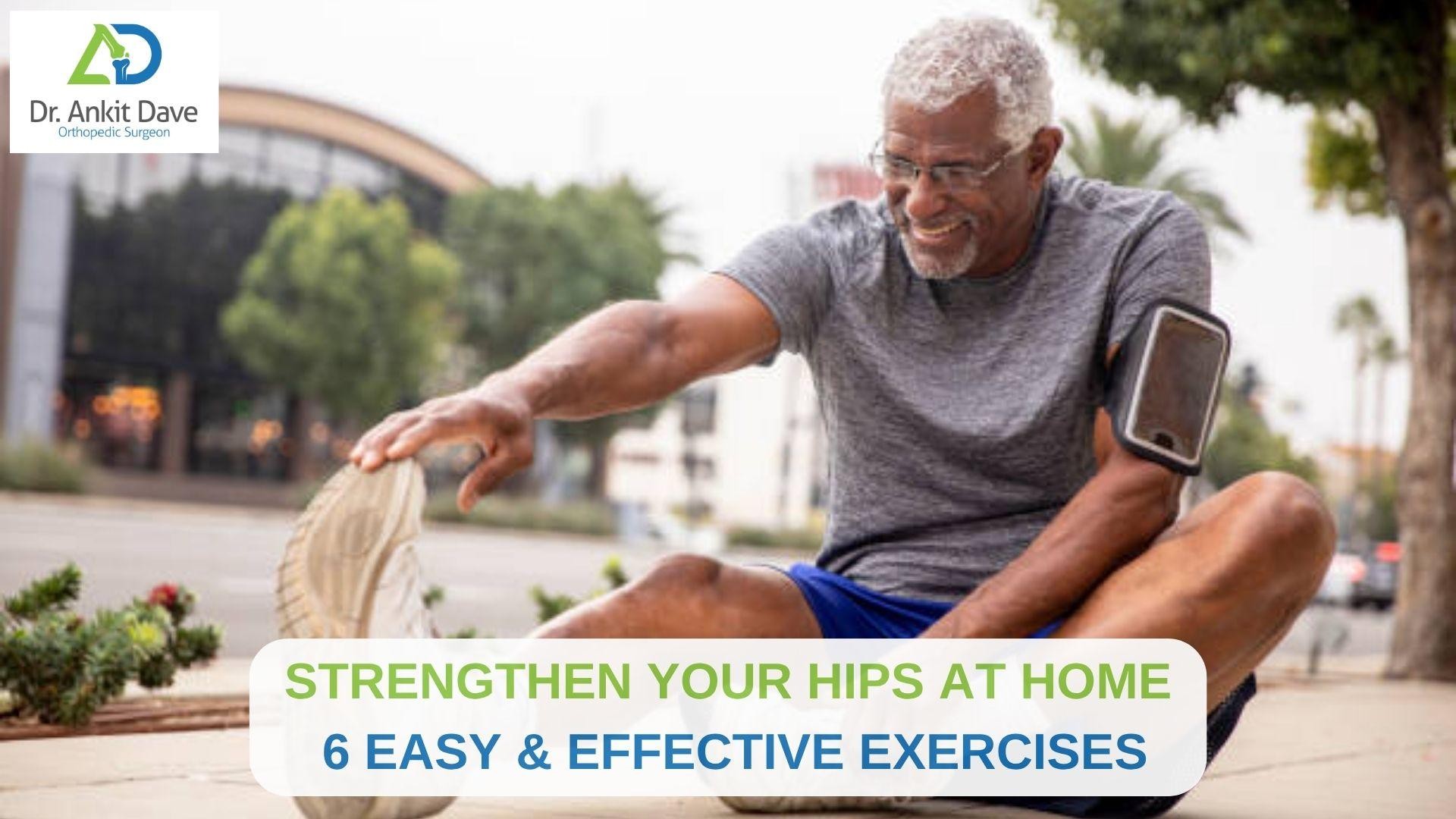 Strengthen Your Hips at Home: 6 Easy & Effective Exercises